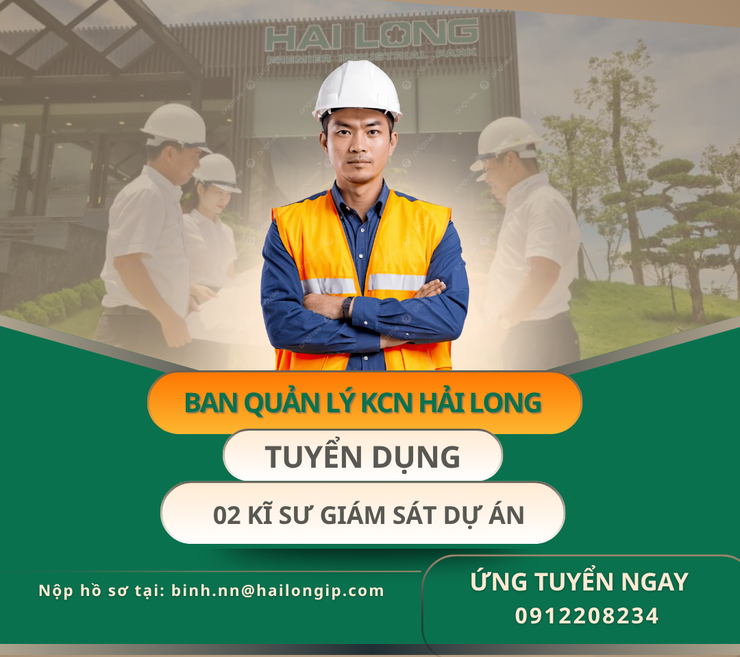 TUYỂN DỤNG: CHUYÊN VIÊN GIÁM SÁT KỸ THUẬT & HẠ TẦNG KCN